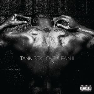 Sex, Love & Pain II by Tank